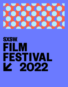 SXSW Film & TV Festival Archive 2022